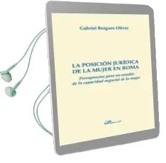 Descargar AudioLibro La Posicion Juridica de la Mujer en Roma de Gabriel Buigues Oliver año 2014