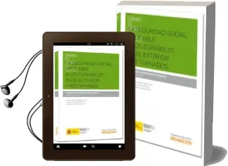 Descargar AudioLibro La Seguridad Social Aplicable a los Españoles en el Exterior y re Tornados de Francisco Javier Arrieta Idiakez año 2014
