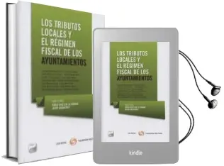Descargar AudioLibro Tributos Locales y el Régimen Fiscal de los Ayuntamientos de Pablo Chico De La Camara año 2014