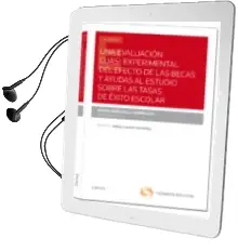 Descargar AudioLibro Una Evaluación Cuasi-Experimental del Efecto de las Becas y Ayuda s al Estudio Sobre las Tasas de Éxito Escolar de Mauro Mediavilla Bordalejo año 2014