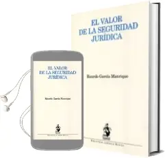 Descargar AudioLibro El Valor de la Seguridad Juridica de Ricardo Garcia Manrique año 2014