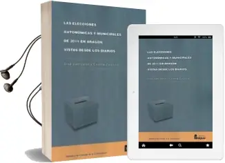 Descargar AudioLibro Elecciones Autonomicas y Municipales de 2011 en Aragon Vistas desde los Diarios de Jose Juan Veron año 2014