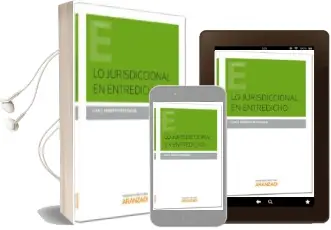 Descargar AudioLibro Lo Jurisdiccional en Entredicho de Juan F. Herrero Perezagua año 2014