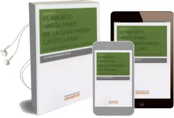Descargar AudioLibro El Aborto hasta Fines de la Edad Media Castellana de Victoria Rodriguez Ortiz año 2014