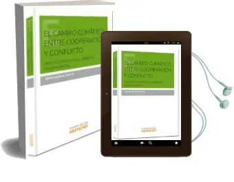 Descargar AudioLibro El Cambio Climático: Entre Cooperación y Conflicto de Sergio Salinas Alcega año 2014