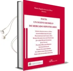 Descargar AudioLibro Hacia un Nuevo Modelo de Mercado Hipotecario de Maria Angeles Alcala Diaz año 2014