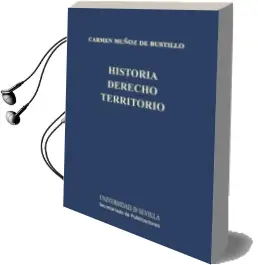 Descargar AudioLibro Historia Derecho Territorio de Carmen Muñoz De Bustillo año 2014