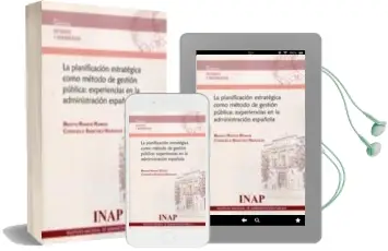 Descargar AudioLibro La Planificacion Estrategica Como Metodo de Gestion Publica: Expe Riencias en la Administracion Española de Benito Ramos Ramos año 2014