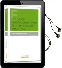 Descargar AudioLibro Regulacion Juridico-Administrativa de la Contaminacion Atmosferic a de Mª Del Pilar Bensusan Martin año 2014