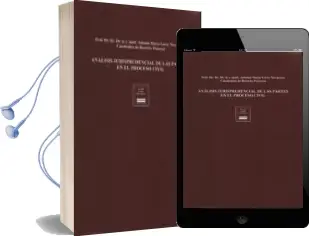 Descargar AudioLibro Análisis Jurisprudencial de las Partes en el Proceso Civil de Antonio Maria Lorca Navarrete año 2014