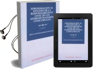 Descargar AudioLibro Aproximacion al Estudio de la Responsabilidad Civil de los Admini Stradores Concursales.(2ª Edicion) de Jesus Antonio Romero Fernandez año 2014
