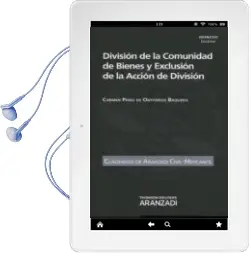 Descargar AudioLibro División de la Comunidad de Bienes y Exclusión de la Acción de División de Carmen Perez De Ontiveros Baquero año 2014