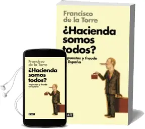 Descargar AudioLibro ¿Hacienda Somos Todos? de Francisco De La Torre Diaz año 2014
