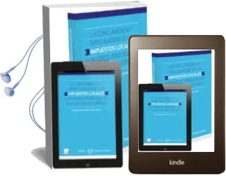 Descargar AudioLibro La Concurrencia y Articulacion de los Impuestos Locales con Otros Tributos del Sistema Fiscal Español de Fernando De Vicente De La Casa año 2014