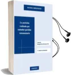 Descargar AudioLibro La Partición Realizada por Contador Partidor Testamentario de Manuel Espejo Ruiz año 2014