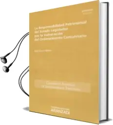 Descargar AudioLibro La Responsabilidad Patrimonial del Estado Legislador por la Vulneración del Ordenamiento Comunitario de Juan Calvo Vergez año 2014