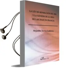 Descargar AudioLibro Ley de Separacion de 1905 y la Genesis de la Idea de Laicidad en Francia, la de Alejandro Torres Gutierrez año 2014