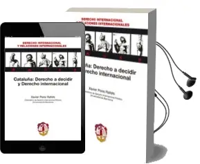 Descargar AudioLibro Cataluña: Derecho a Decidir y Derecho Internacional de Xavier Pons Rafoils año 2015