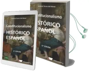 Descargar AudioLibro Constitucionalismo Histórico Español 8ª ed. de Antonio Torres Del Moral año 2015