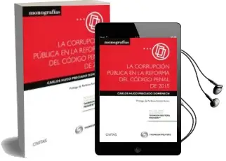 Descargar AudioLibro Corrupcion Publica en la Reforma del Codigo Penal de 2015 Formato duo de Carlos Hugo Preciado Domenech año 2015