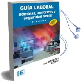 Descargar AudioLibro Guía Laboral: Nominas, Contratos y Seguridad Social (9ª Ed.) de Raul Morueco Gomez año 2015