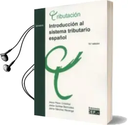 Descargar AudioLibro Introduccion al Sistema Tributario Español 2013-2014 de Jesus Perez Cristobal año 2015