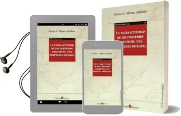 Descargar AudioLibro La Ultraactividad de los Convenios Colectivos: Una Propuesta Integral de Carlos L. Alfonso Mellado año 2015