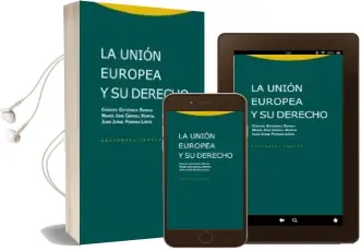 Descargar AudioLibro La Union Europea y su Derecho (2ª ed. Actualizada) de Cesareo Gutierrez Espada año 2015