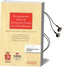 Descargar AudioLibro Reconocimiento Mutuo de Resolusiones Penales en la Union Europea de Coral Aqrangüena Fanego año 2015