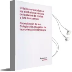 Descargar AudioLibro Criterios Orientativos a los Exclusivos Efectos de Tasacion de Costas y Jura de Cuentas de Varios Autores año 2015