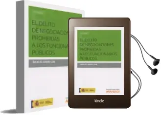 Descargar AudioLibro El Delito de Negociaciones Prohibidas a los Funcionarios Publicos de Angeles Jareño Leal año 2015
