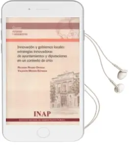 Descargar AudioLibro Innovación y Gobiernos Locales: Estratégias Innovadoras de Ayunta Mientos y Diputaciones en un Contexto de Crisis de Ricardo Rivero Ortega año 2015