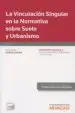 AudioLibro La Vinculación Singular en la Normativa Sobre Suelo y Urbanismo de Maria Astrid Muñoz Guijosa