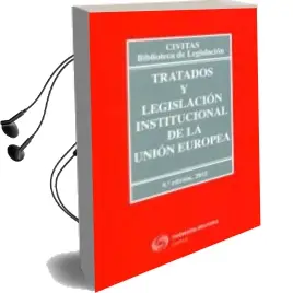 Descargar AudioLibro Tratados y Legislacion Institucional de la Union Europea (9ª Ed.) de Varios Autores año 2015