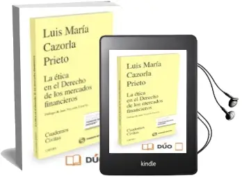 Descargar AudioLibro La Ética en el Derecho de los Mercados Financieros de Luis Maria Cazorla Prieto año 2015