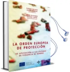 Descargar AudioLibro La Orden Europea de Proteccion: Su Aplicacion a las Victimas de Violencia de Genero de Teresa Freixes Sanjuan año 2015
