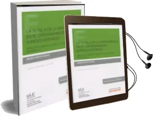 Descargar AudioLibro La Tutela de la Dependencia en el Ordenamiento Jurídico Español de Belen Zarate Rivero año 2015