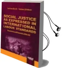 Descargar AudioLibro Social Justice as Expressed in International Labour Standards: Documents and Materials of the ilo de Jose Luis Gil Y Gil año 2015
