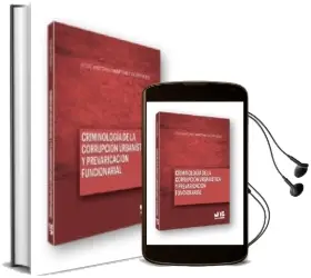 Descargar AudioLibro Criminologia de la Corrupcion Urbanistica y Prevaricacion Funcionarial de Jose Antonio Martinez Rodriguez año 2015
