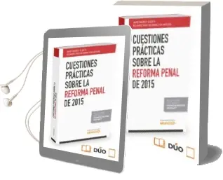 Descargar AudioLibro Cuestiones Practicas Sobre la Reforma Penal de 2015 de Eduardo Ruiz De Erenchun Arteche año 2015