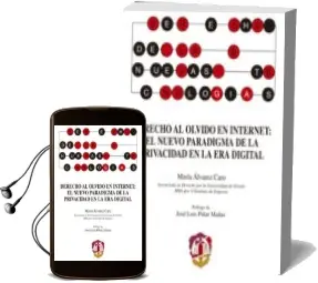 Descargar AudioLibro Derecho al Olvido en Internet: El Nuevo Paradigma de la Privacidad en la era Digital de Maria Alvarez Caro año 2015