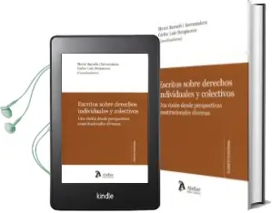 Descargar AudioLibro Escritos Sobre Derechos Individuales y Colectivos: Una Vision desde Perspectivas Constitucionales Diversas de Merce Barcelo I Serramalera año 2015