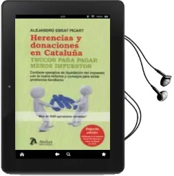 Descargar AudioLibro Herencias y Donaciones en Cataluña: Trucos para Pagar Menos Impuestos (2ª Ed.) de Alejandro Ebrat Picart año 2015