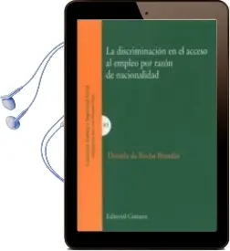 Descargar AudioLibro La Discriminacion en el Acceso al Empleo por Razon de Nacionalidad de Daniela Da Rocha Brnadao año 2015