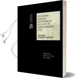 Descargar AudioLibro Las Nuevas Subastas Electrónicas en la ley de Enjuiciamiento Civil de Jose Maria De Pablos O´Mullony año 2015