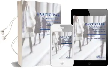 Descargar AudioLibro Participar: La Ciudadania Activa en las Relaciones Estado Sociedad de Marcos Criado De Diego año 2015