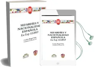 Descargar AudioLibro Sefardies y Nacionalidad Española la ley 12/2015 de Carlos Rogel Vide año 2015