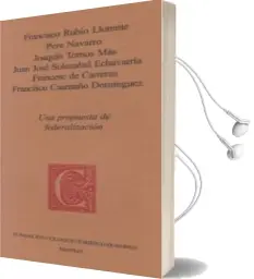 Descargar AudioLibro Una Propuesta de Federalizacion de Francisco Rubio Llorente año 2015