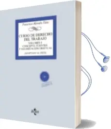 Descargar AudioLibro Curso de Derecho del Trabajo (Vol. 1): Concepto, Fuentes y Delimitacion Objetual de Francisco Aleman Paez año 2015