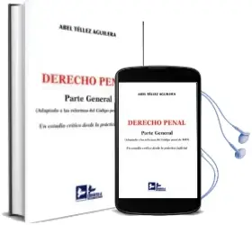 Descargar AudioLibro Derecho Penal. Parte General. ( Adaptado a las Reformas del Códig o Penal de 2015). un Estudio Crítico desde la Práctica Judicial de Abel Tellez Aguilera año 2015